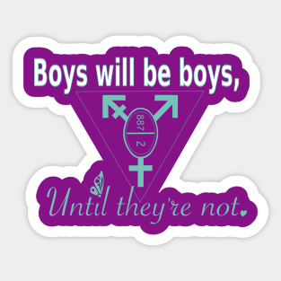 Boys will be girls Sticker